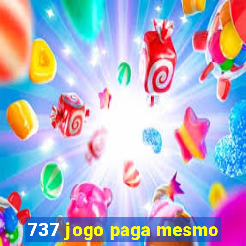 737 jogo paga mesmo